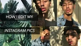 HOW TO EDIT INSTAGRAM PHOTOS 2017