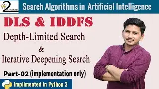 Implementation of Depth-Limited Search | Iterative Deepening search | Python 3 | Part2 in Urdu/Hindi