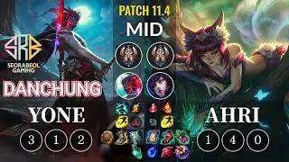 SRB Danchung Yone vs Ahri Mid - KR Patch 11.4