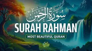 Surah Ar-Rahman (سورة الرحمن) | Relaxing Quran Tilawat for Inner Peace — Alaa Aqel