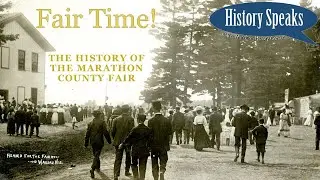 [History Speaks!] Fair Time: the History of the Marathon County Fair
