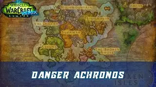 DANGER Achronos World Quest | Legion Remix