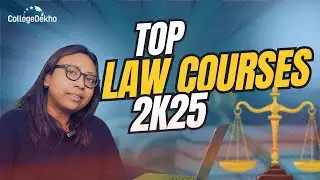 Top Law Courses Ruling 2025-2030 | Explore Degrees, Colleges & Career Prospects | CollegeDekho