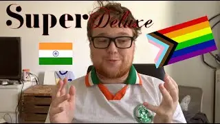 Super Deluxe - Film Review