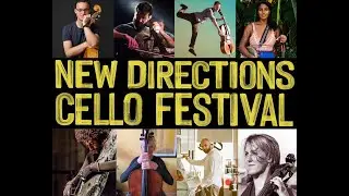 2021 New Directions Cello Festival Concert #1: Saturday, June 26, 7pm EDT