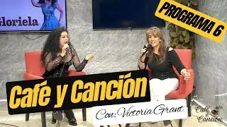 Caf&eacute; y Canci&oacute;n Programa 6 Gloriela