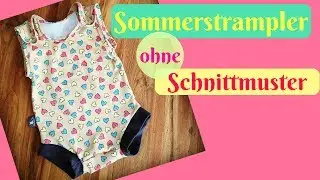 Sommer Strampler/ Strampelhose nähen OHNE Schnittmuster-Schritt für Schrittnähanleitung für Anfänger
