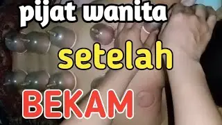 PIJAT WANITA SETELAH BEKAM - PIJAT PUNGGUNG WANITA #massage #relax #asmr #foot #yfp #bekam #pijit