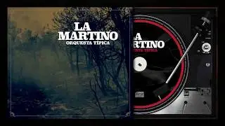 La Martino Orquesta Típica (Full Album) - Disco Completo - 2016