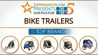 Best Bike Trailer Reviews  &ndash; How to Choose the Best Bike Trailer