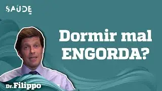 Dormir mal ENGORDA? Entenda | Dr. Filippo