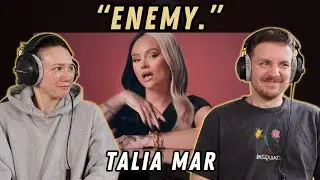 Talia Mar - ENEMY.  REACTION