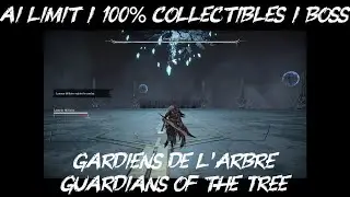 AI Limit / BOSS / Gardiens de l'Arbre / Guardians of the Tree / 100% Collectibles / Guide