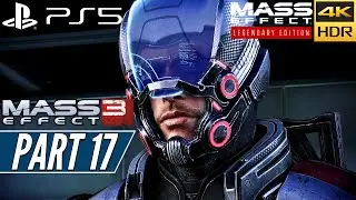 MASS EFFECT 3 LEGENDARY EDITION (PS5) Walkthrough Gameplay PART 17 [4K 60FPS HDR] - No Commentary