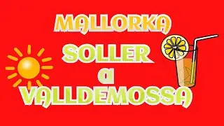 Mallorka - Sóller a Valldemossa - ( slovenský komentár a titulky)
