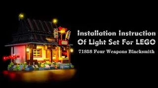 Installation Instruction Of Light Set For LEGO 71858 Four Weapons Blacksmith.
