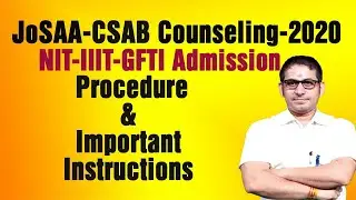 Procedure & Important Instructions&nbsp;#JoSAA-#CSAB&nbsp;Counseling-2020