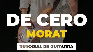 Cómo tocar DE CERO de Morat | tutorial guitarra + acordes