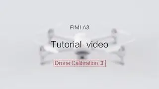 FIMI A3 Compass Calibration Tutorial