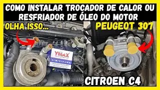 Como Instalar Trocador De Calor Resfriador De Óleo Do Motor Peugeot 307, Citroen C4 Picasso Completo