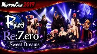 Replay - Re Zero - Sweet Dreams - [Premiere]  (Nipponcon 2019 Bremen)