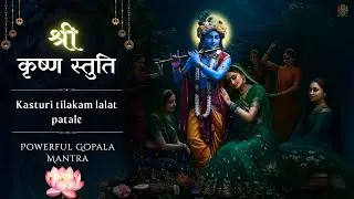 When Krishna Appears | Kasturi Tilakam Krishna Stuti | The Most Beautiful Krishna Mantra Ever