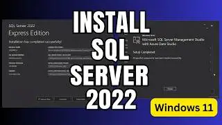 How to Install SQL Server 2022 on Windows 11 | SQL Server 2022 Express Edition | SSMS Setup