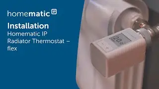 Homematic IP | Installation of a Radiator Thermostat &ndash; flex