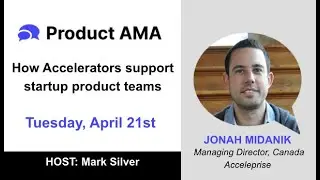 Product AMA - Jonah Midanik from Acceleprise on supporting startups' accelerator experience