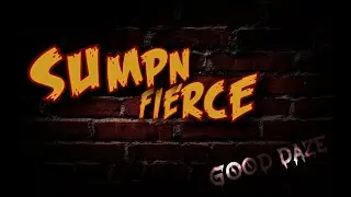 SUMPN FIERCE - New Title Track From The New Good Daze EP