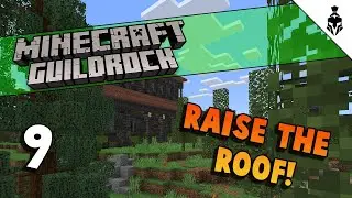 Raising the Roof!! - GuildRock E9 - Minecraft Bedrock 1.19 - Praetorian Gaming