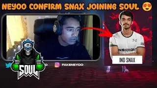 Neyoo Confirm Snax Joining Soul 😍 | Ind Disband