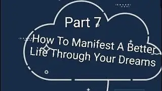 How To Manifest A Better Life Through Your Dreams Part 7 #attraction #other #life #sweet #sleep 