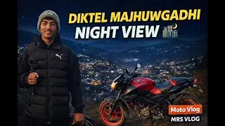 Diktel Majhuwagadhi Night View 🌙 | Ghumdai | MRS VLOG |
