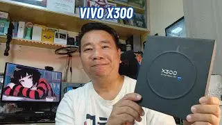 vivo X300 - Unboxing, set up and hands on test only (Philippines SRP PHP67k)