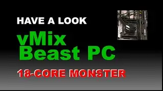 vMix BEAST PC - 18-core Monster