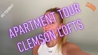 Clemson Lofts Apartment Tour - 2022