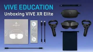 VIVE Education - Unboxing VIVE XR Elite