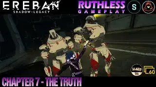 Ereban: Shadow Legacy - Chapter 7 - The Truth (Ruthless/Ghost/S Rank)