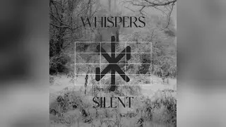 Whispers - Silent (Official Audio)