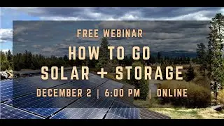 How to Go Solar + Storage Webinar - (recording 12/2/2025)