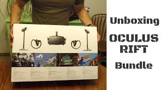Oculus Rift Unboxing 2017 Bundle with 2 Sensors