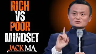 :RICH VS POOR MINDSET: POWER FULL MOTIVATION SPEECH BY JACK MA