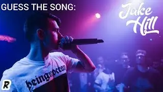 GUESS THE SONG: Jake Hill