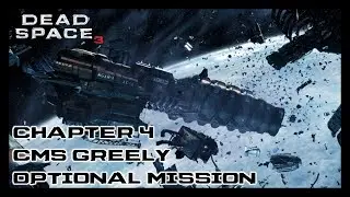 Dead Space 3 - Chapter 4: CMS Greely Optional Mission
