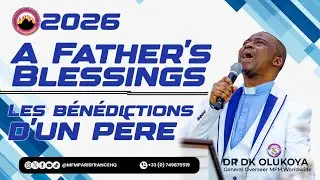 🔵2026 A Father's blessings/les bénédictions d' un Père @DANIELOLUKOYA1  