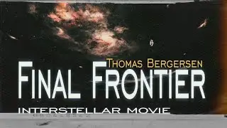 Thomas Bergersen - Final Frontier (Interstellar Movie)