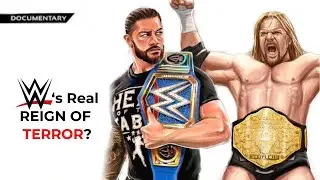 WWE&rsquo;s REAL Reign Of Terror? &mdash; FULL DOCUMENTARY