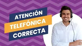 Atenci&oacute;n telef&oacute;nica correcta 📞 Ejemplo de qu&eacute; NO debes hacer