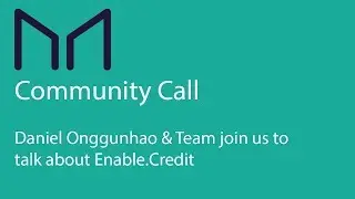 MakerDAO Community Meeting August 6th, 2019: Daniel Onggunhao from Enable.Credit
